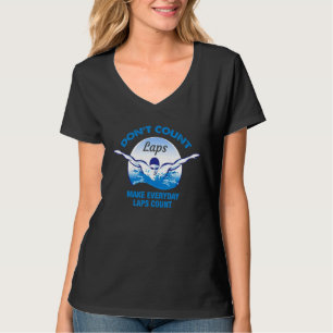 T-shirt Donu2019t Count Laps Piscine Baignade À