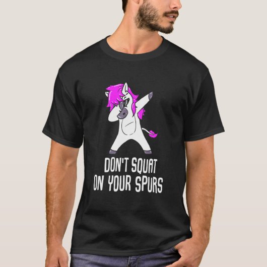 T-shirt Donu2019t Squat Sur Votre Éperon Équitation À Chev (Devant)