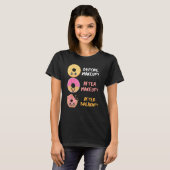 T-shirt Donut Before After Makeup Breakup Sarcasm Doughnut (Devant entier)