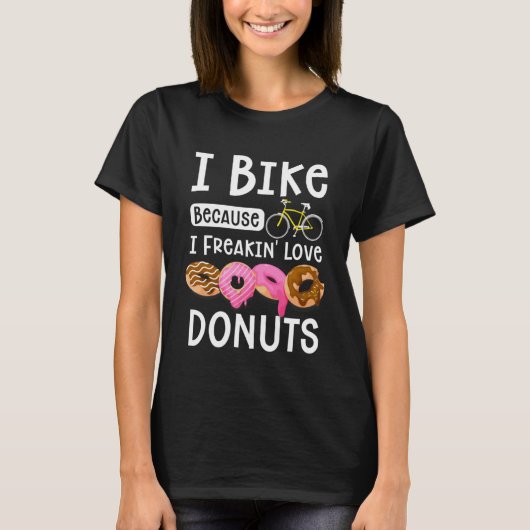 T-shirt Donut Biking Je Vélo Parce Que Je Freakin Aime Les (Devant)