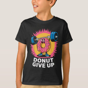T-shirt Donut de bodybuilder Ne pas abandonner Humour Gym
