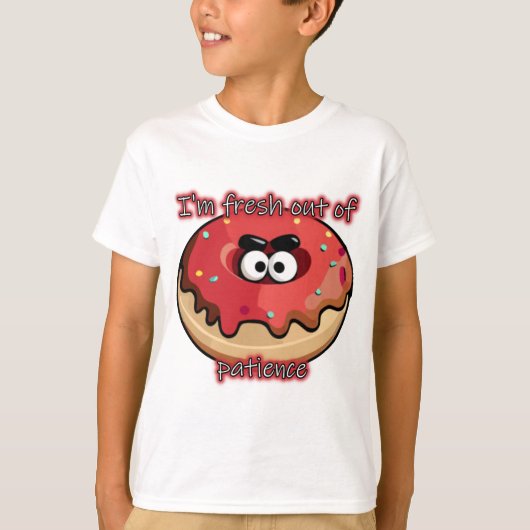 T-shirt Donut en colère : Frais par patience (Devant)