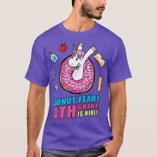 T-shirt Donut Fear 4th Grade Is Here Back School Unicor