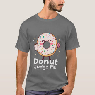 T-shirt Donut Juge Me