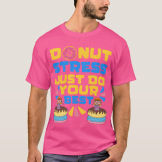 T-shirt Donut Stress Just Do Your Bestestingest Day vintag