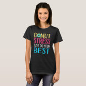 T-shirt Donut Stress Test Day Enseignants Hommes Femmes Do (Devant entier)