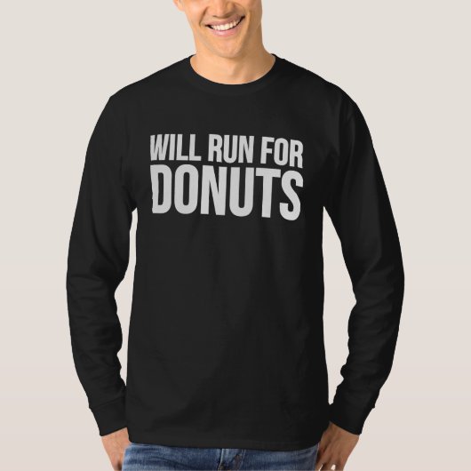 T-shirt Donut Will Run For Donuts (Devant)