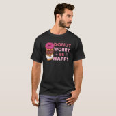 T-shirt Donut Worry Be Happy Doughnut Men Women Kid (Devant entier)