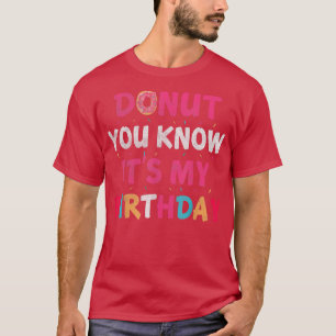 T-shirt Donut You Know It's My Birthday Happy Anniversaire