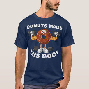 T-shirt Donuts Fait Ce Corps Drôle Entraînement Gym