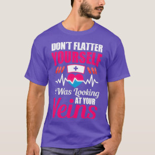 T-shirt Donx27t flatter vous-même je regardais votre vei