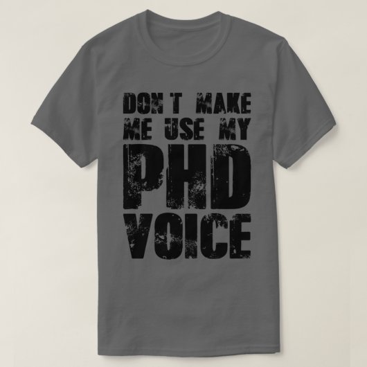 T-shirt Donx27t Me Faire Utiliser Ma Voix PHD 16 (Design devant)
