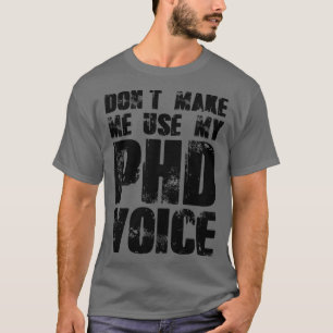 T-shirt Donx27t Me Faire Utiliser Ma Voix PHD 16