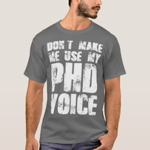 T-shirt Donx27t Me Faire Utiliser Ma Voix PHD 19