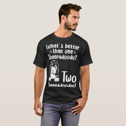 T-shirt Doodle Dog What's Better Than One Sheepadoodle (Devant entier)