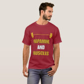 T-SHIRT DOPAMINE AND MUSCLES  (Devant entier)