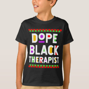 T-shirt Dope Black Thérapeute Africain Américain Job Fier