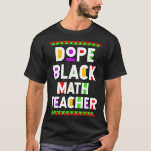 T-shirt Dope Noir Enseignant Math Africain-Américain Trava