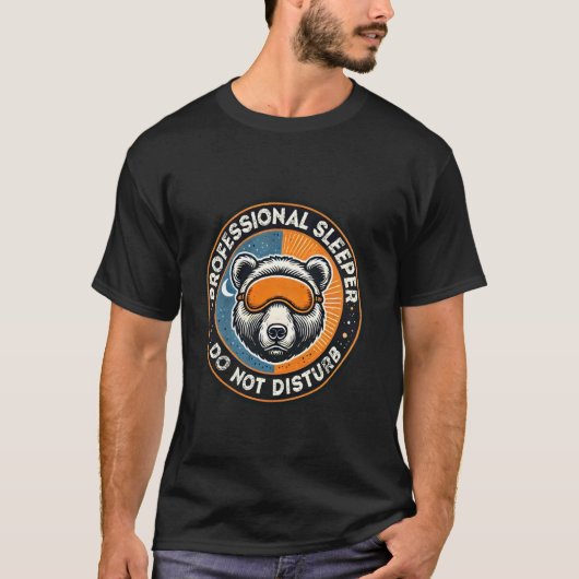 T-shirt Dormeuse professionnelle Ne pas déranger Ours drôl (Devant)