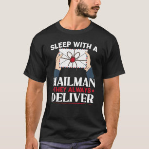 T-shirt Dormez Avec Un Mailman Ils Livrent Toujours Postal