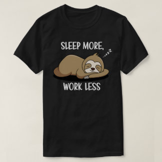 T-shirt Dormez plus, travaillez moins