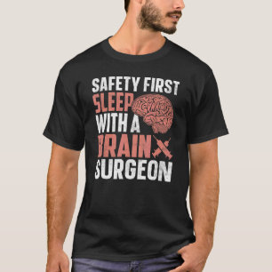 T-shirt Dormir avec un chirurgien du cerveau Survivant de