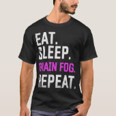 T-shirt Dormir Cerveau brouillard Répéter Fibromyalgie Sen (Devant)