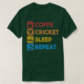 T-shirt Dormir de cricket de café Répéter la conception de (Design devant)