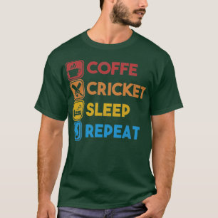 T-shirt Dormir de cricket de café Répéter la conception de