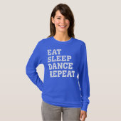 T-SHIRT DORMIR DORMIER DANSE RÉPÉTER FUNNY SARCASTIC  (Devant entier)