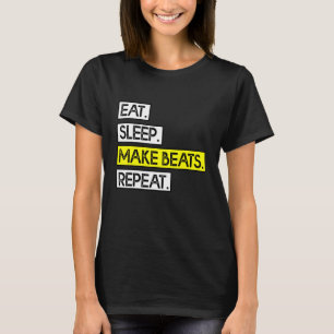 T-shirt Dormir Manger Faire Répéter Les Beats
