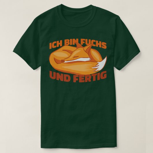 T-shirt dormir pour citer Ich bin fuchs und fertig (Im pou (Design devant)