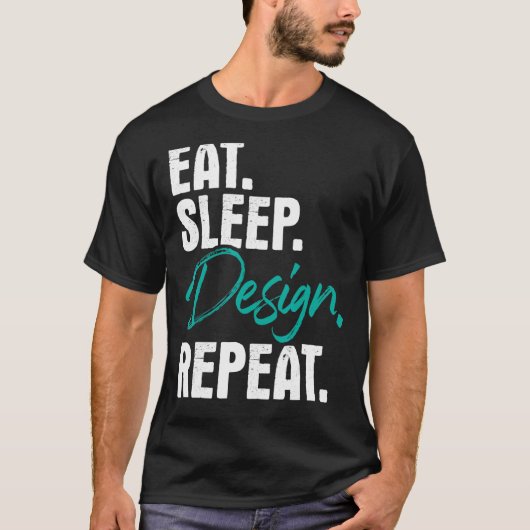 T-shirt Dormir Répéter Accueil Bureau Intérieur Conception (Devant)