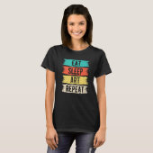 T-shirt Dormir Répéter Artiste Créatif (Devant entier)