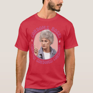T-shirt Dorothy Zbornak Condoms Rose Golden GirlsV Show