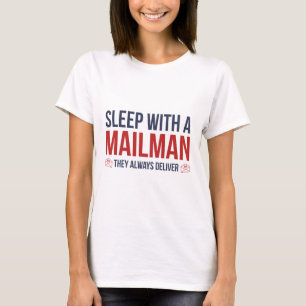 T-shirt Dors Avec Un Mailman. Ils Livrent Toujours.