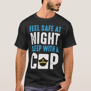 T-shirt Dors En Sécurité Ce Soir Avec Un Policier Policier