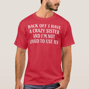 T-shirt Dos J'Ai Une Soeur Fou Et Je N'Ai Pas Peur De T