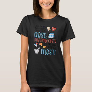 T-shirt Dose Pharmacy Pharmacy Pharmaciens