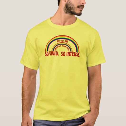 T-SHIRT DOUBLE ARC-EN-CIEL - SI INTENSE TELLEMENT VIF (Devant)