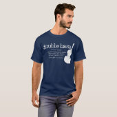 T-shirt Double Bass Definition Player Orchestra Bassist (Devant entier)