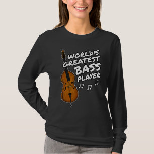 T-shirt Double Bass World's Greatest Bass Player Jazz Bass
