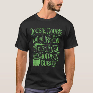 T-shirt Double Double Toil and trouble Shakespeare Quote H