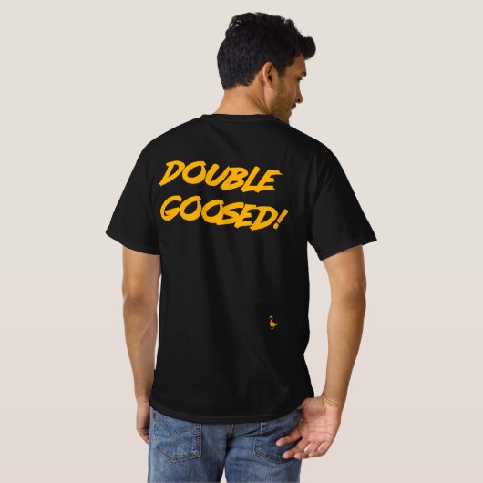 T-shirt Double Goosed ! - Jeu classique Tee (Dos entier)