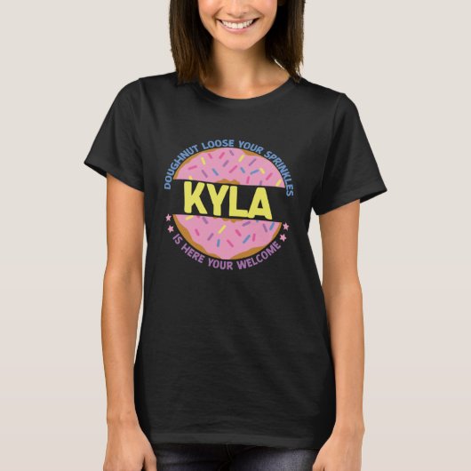 T-shirt Doughnut Loose Your Sprinkles Kyla Is Here Your We (Devant)