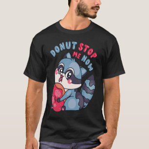 T-shirt Doughnut mignonne Arrêtez-moi maintenant jote Racc