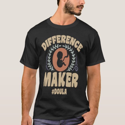 T-shirt Doula Différence Maker Doula Birth Worker (Devant)