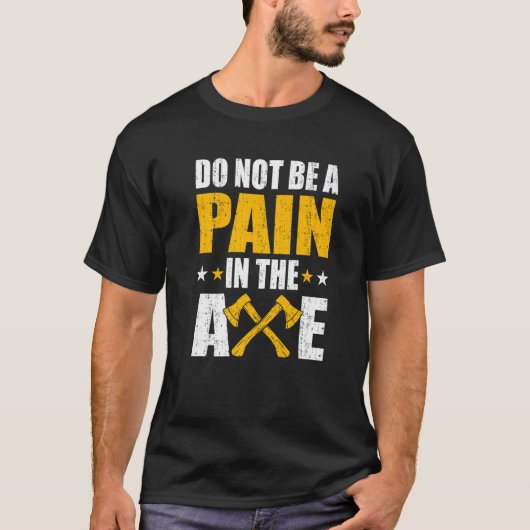 T-shirt Douleur Dans La Poux Ax Jetant L'Humour Ax Thrower (Devant)