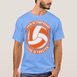 T-shirt Douleur de volleyball Fierté temporaire pour toujo