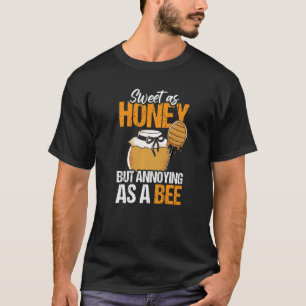 T-shirt Doux Comme Du Miel Mais Agaçant Comme Une Abeille 